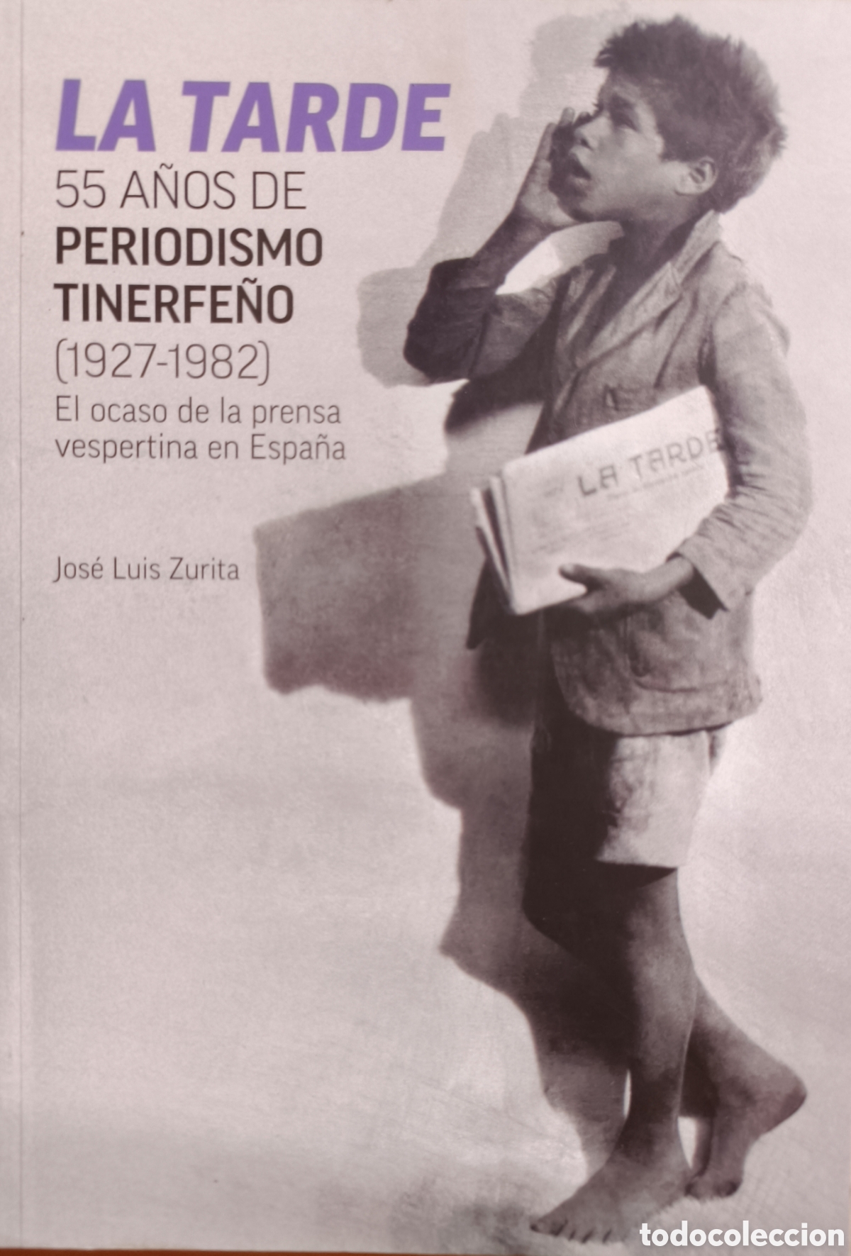 Gebrauchte B&uuml;cher: La Tarde. 55 a&ntilde;os de periodismo tinerfe&ntilde;o (1927-1982) El ocaso de la prensa vespertina en Espa&ntilde;a.
