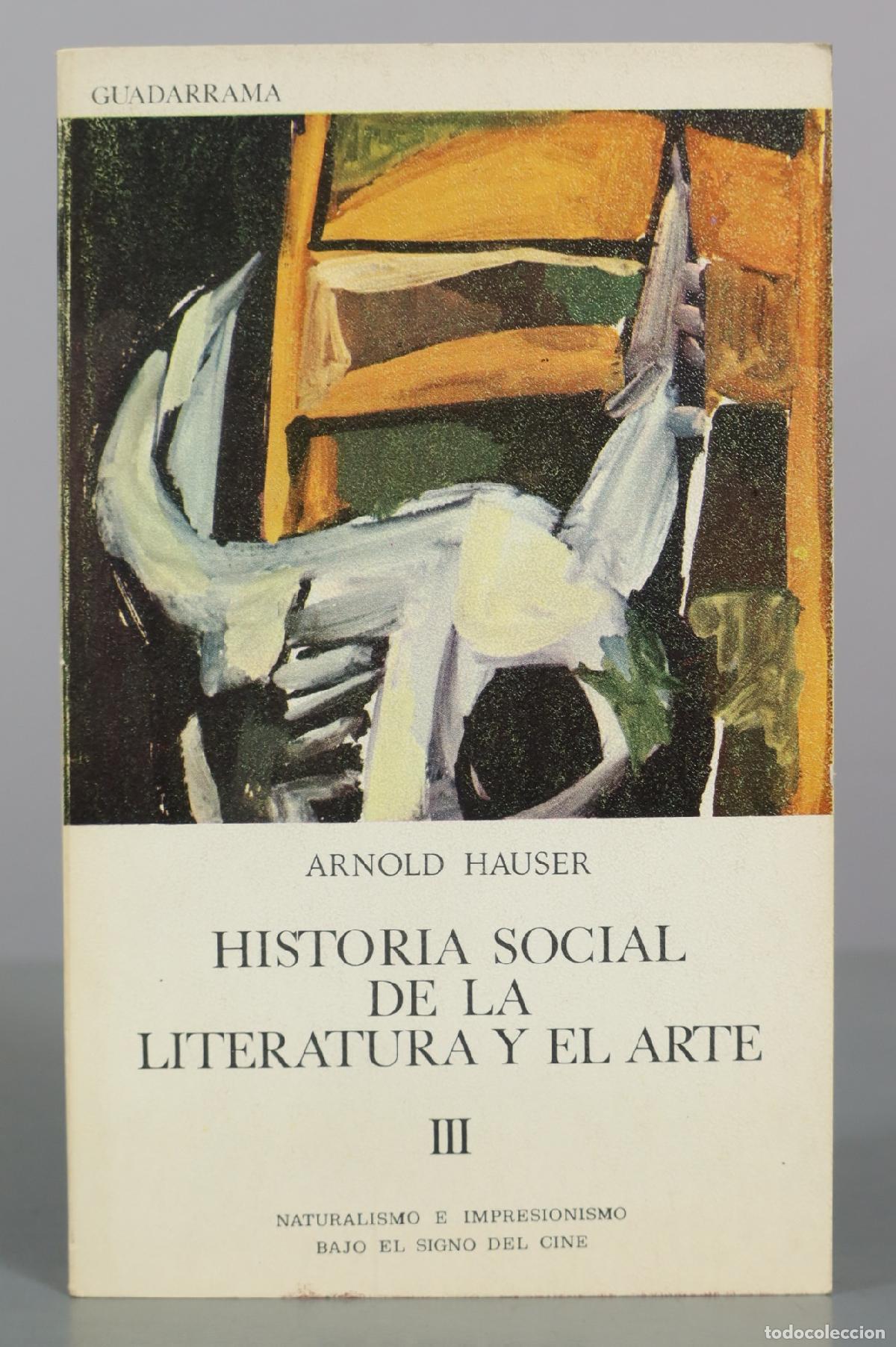Libros de segunda mano: Historia social de la literatura y el arte III - Naturalismo e impresionismo - Bajo el signo del