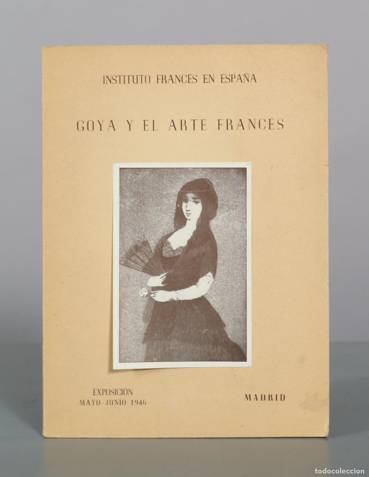 Libros de segunda mano: Goya y el Arte Franc&eacute;s - Instituto Franc&eacute;s en Espa&ntilde;a