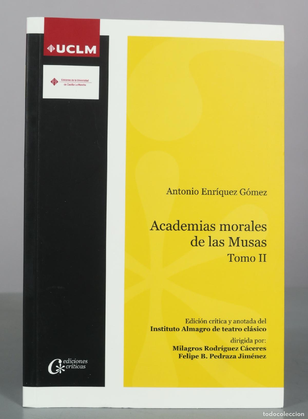 Libros de segunda mano: Academias morales de las Musas - Tomo II - Antonio Enr&iacute;quez G&oacute;mez - Ediciones de la Universidad de
