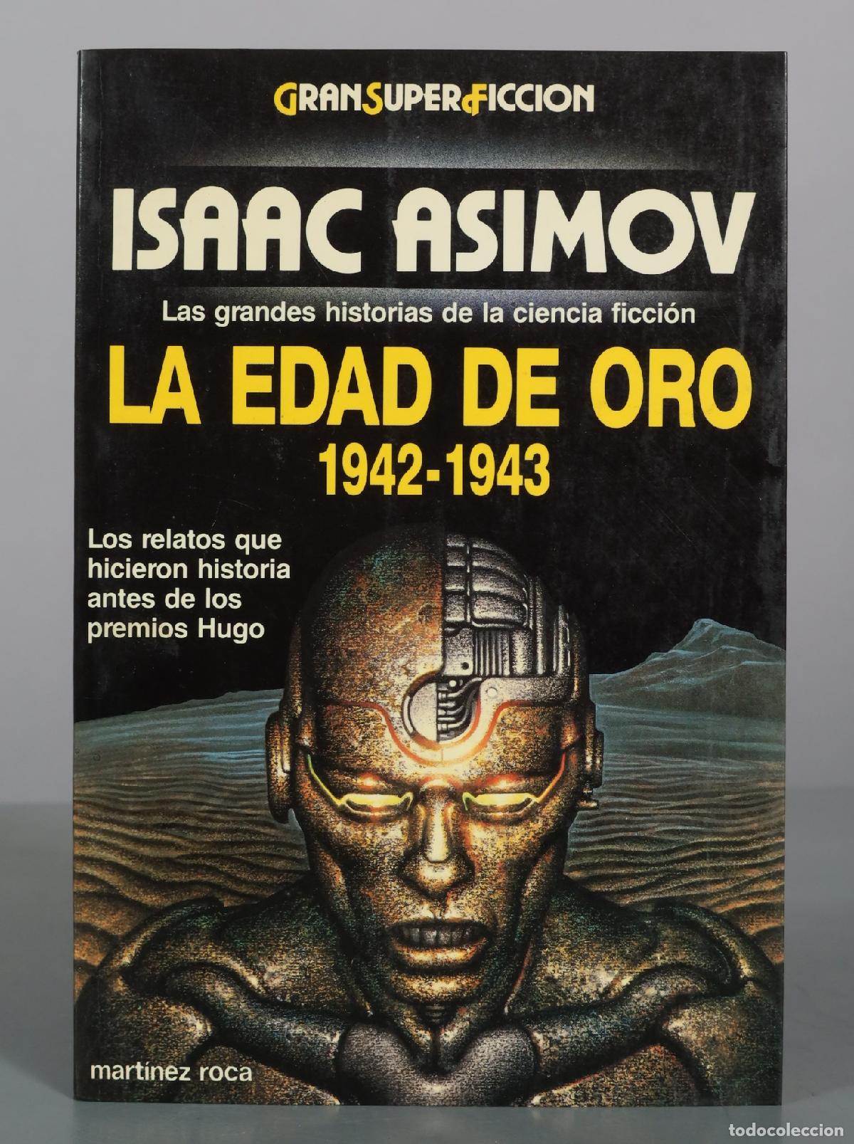 Libros de segunda mano: Las grandes historias de la ciencia ficci&oacute;n - La edad de oro - 1942-1943 Isaac Asimov - Ediciones