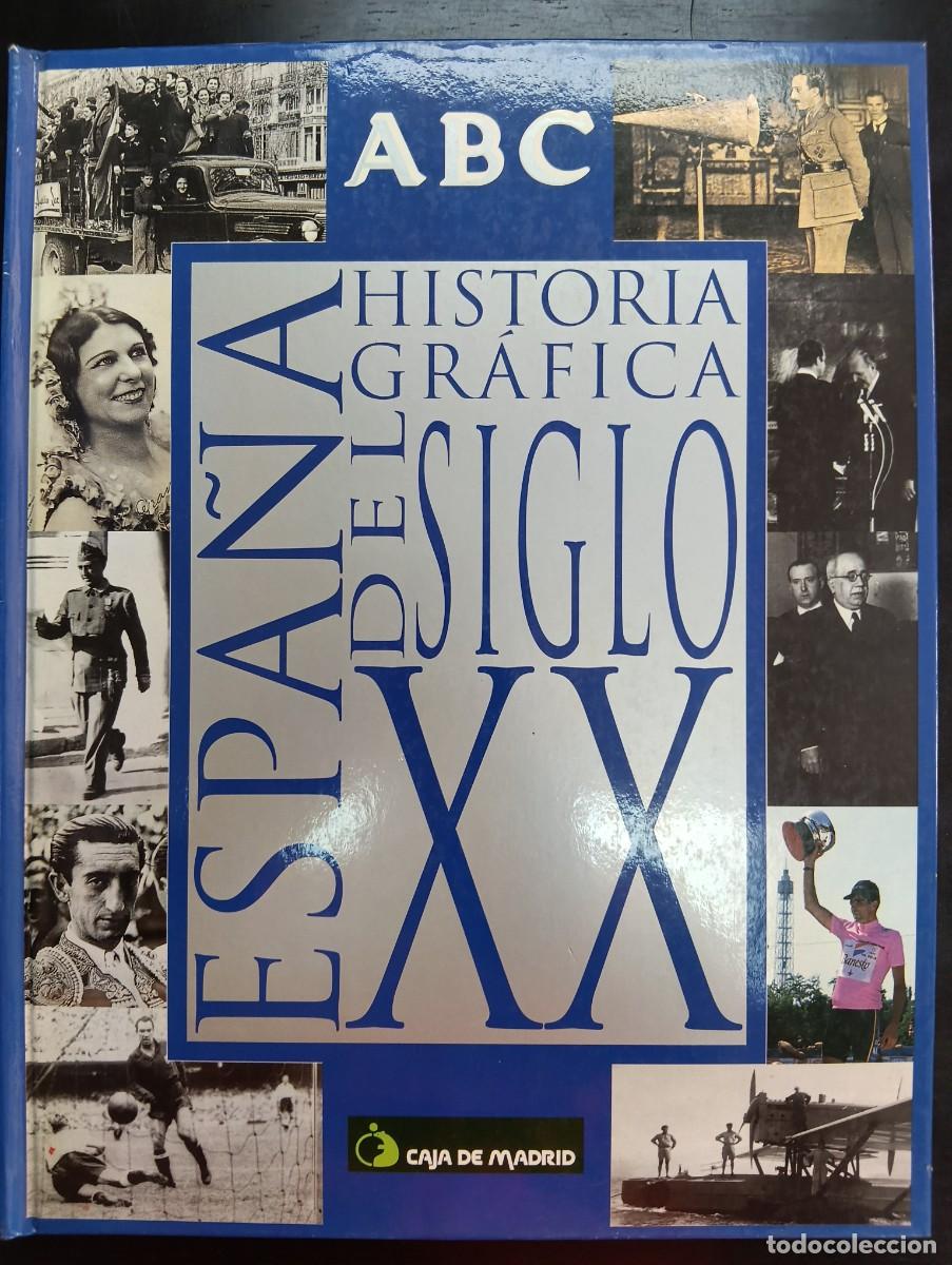 Libros de segunda mano: Historia Gr&aacute;fica del siglo XX. Espa&ntilde;a