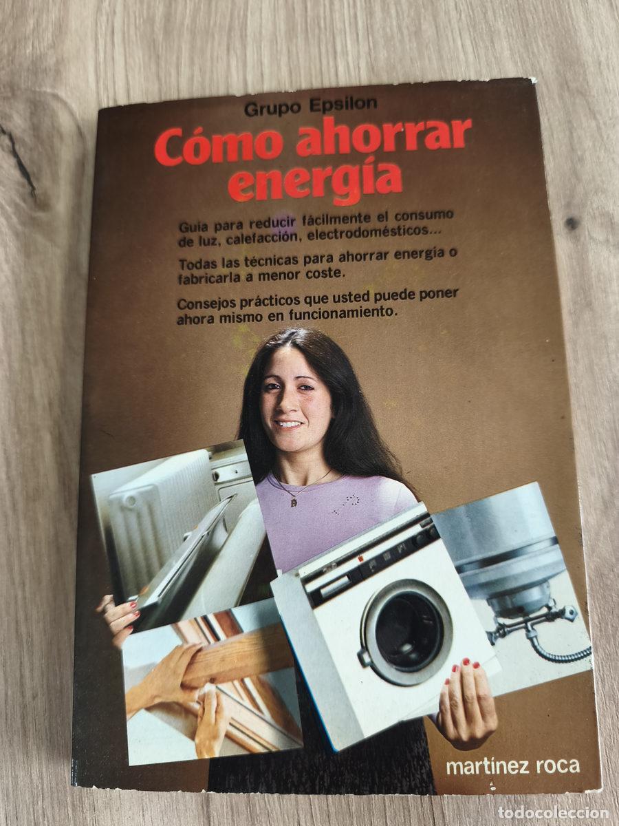 Libros de segunda mano: C&oacute;mo ahorrar energ&iacute;a Ediciones Mart&iacute;nez Roca