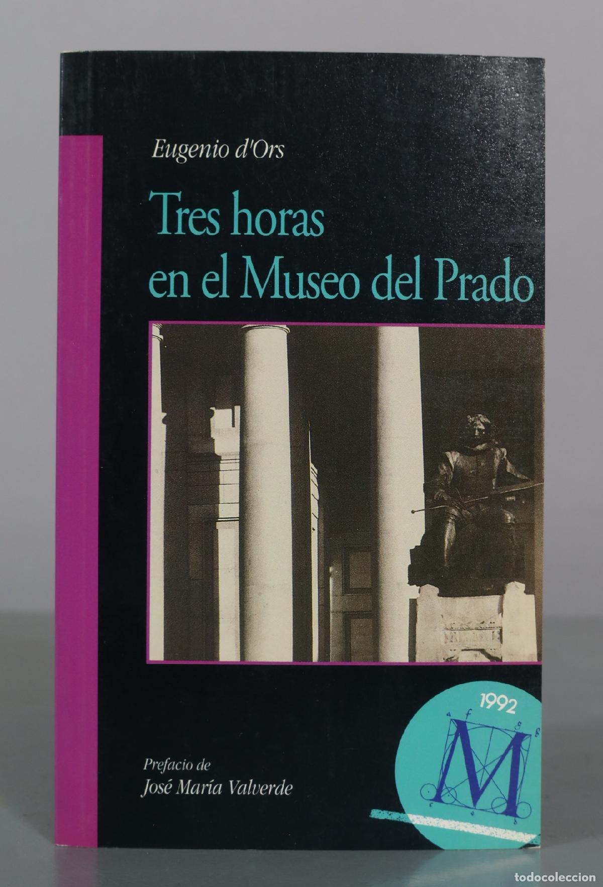 Libros de segunda mano: Tres horas en el Museo del Prado - Eugenio d'Ors - Consorcio Madrid Capital Europea de la Cultura