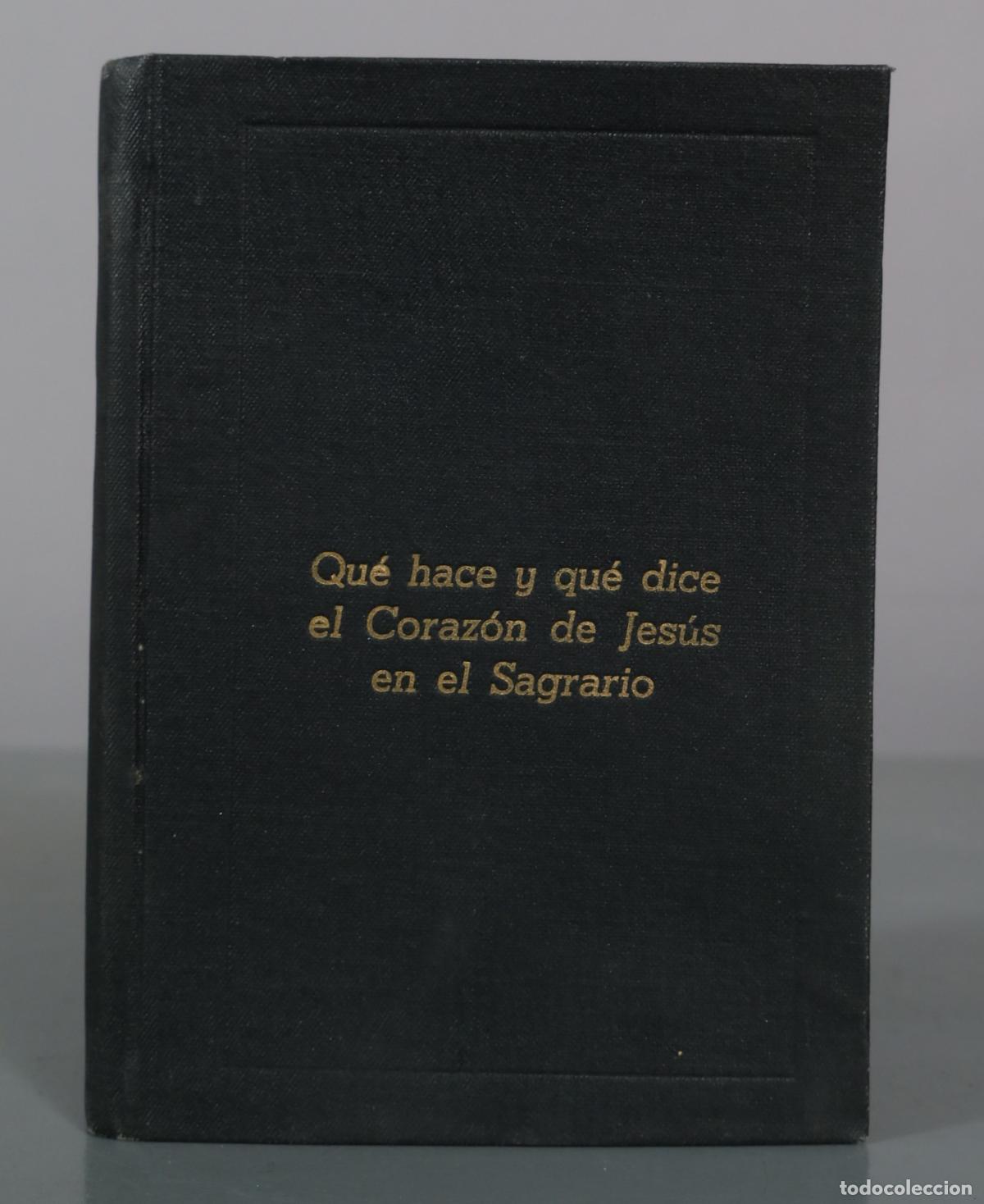 Libros de segunda mano: Qu&eacute; hace y qu&eacute; dice el Coraz&oacute;n de Jes&uacute;s en el Sagrario - Manuel Gonz&aacute;lez - Ediciones El Granito de