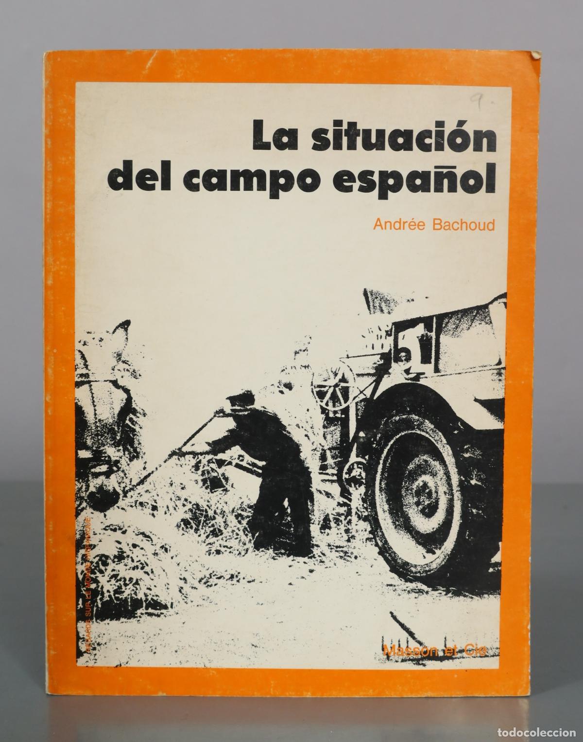 Libros de segunda mano: La situaci&oacute;n del campo espa&ntilde;ol - Andr&eacute;e Bachoud - Masson et Cie