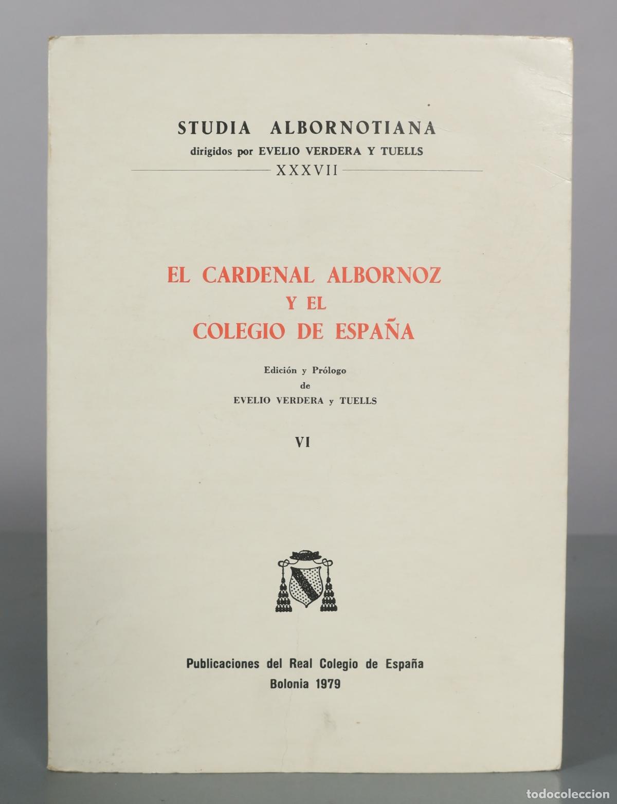 Libros de segunda mano: El Cardenal Albornoz y el Colegio de Espa&ntilde;a - Evelio Verdera y Tuells - Publicaciones del Real