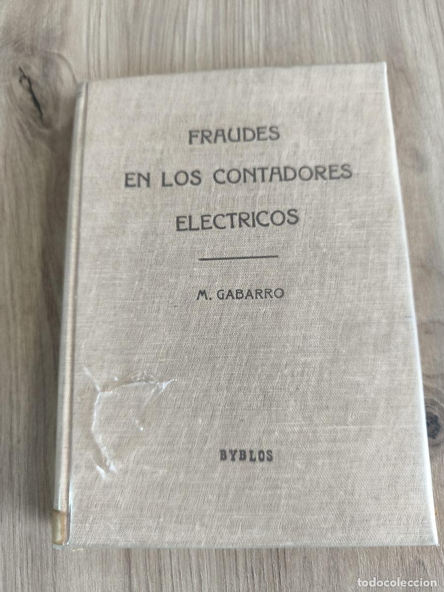 Libros de segunda mano: Fraudes en los contadores el&eacute;ctricos Manuel Gabarro