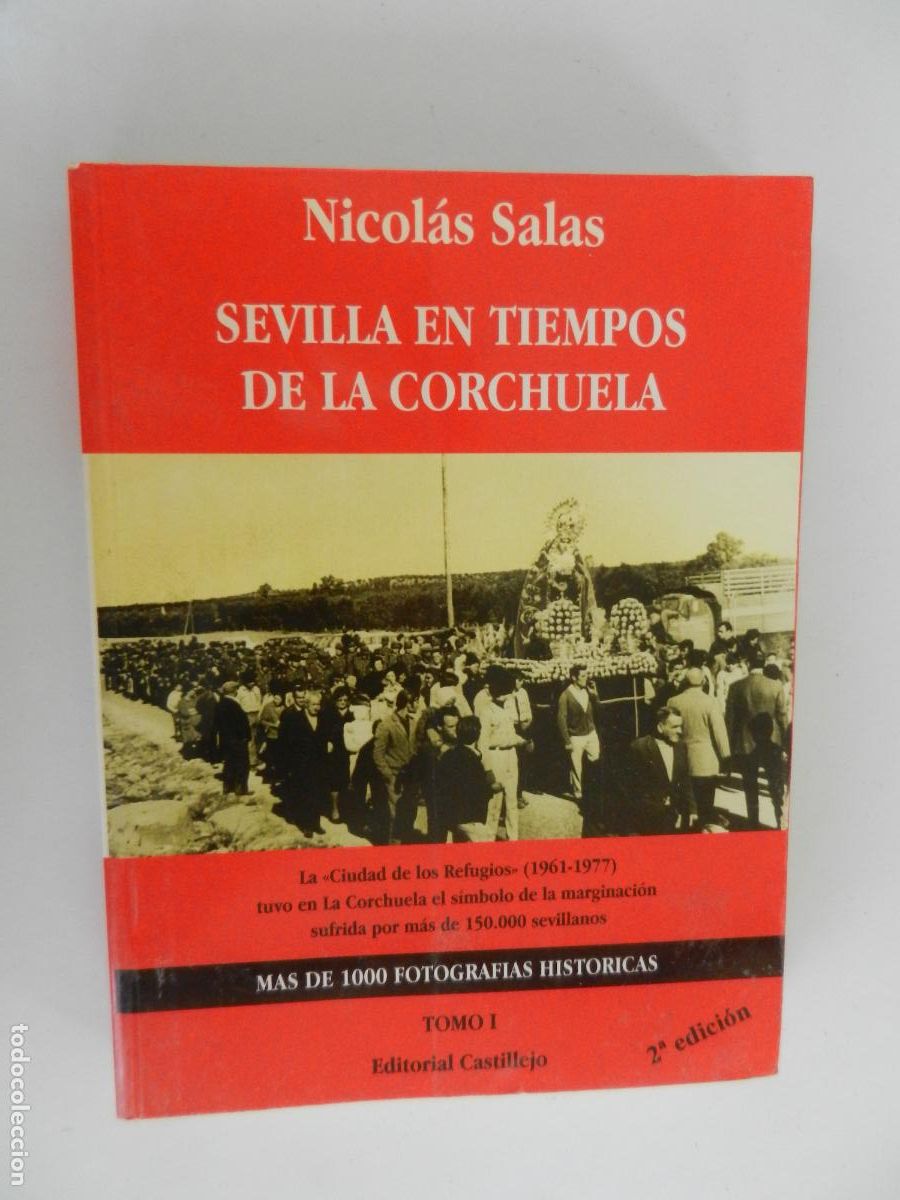 Libros de segunda mano: SEVILLA EN TIEMPOS DE LA CORCHUELA - NICOL&Aacute;S SALAS - TOMO I - EDITORIAL CASTILLEJO 1996.