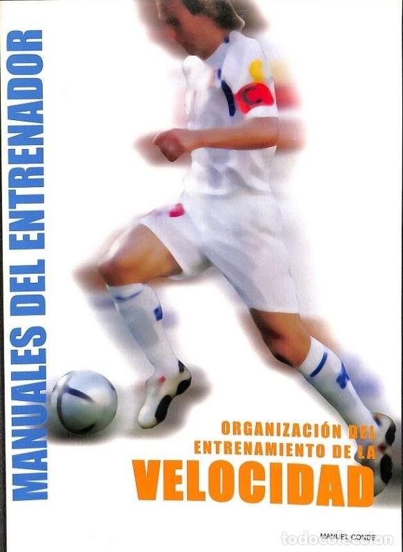 Libros de segunda mano: Velocidad: Organizaci&oacute;n del entrenamiento - Manuel Conde - Instituto Monsa de Ediciones - Vol: 4