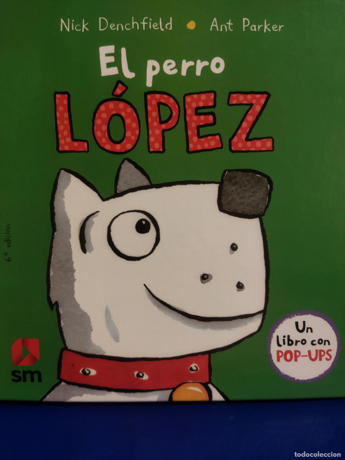 Libros de segunda mano: El perro L&oacute;pez nick denchfield