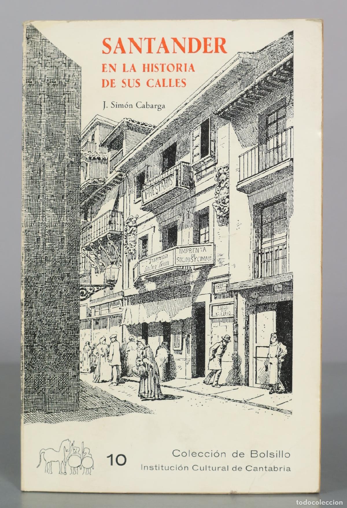 Libros de segunda mano: Santander en la historia de sus calles - J. Sim&oacute;n Cabarga - Instituci&oacute;n Cultural de Cantabria