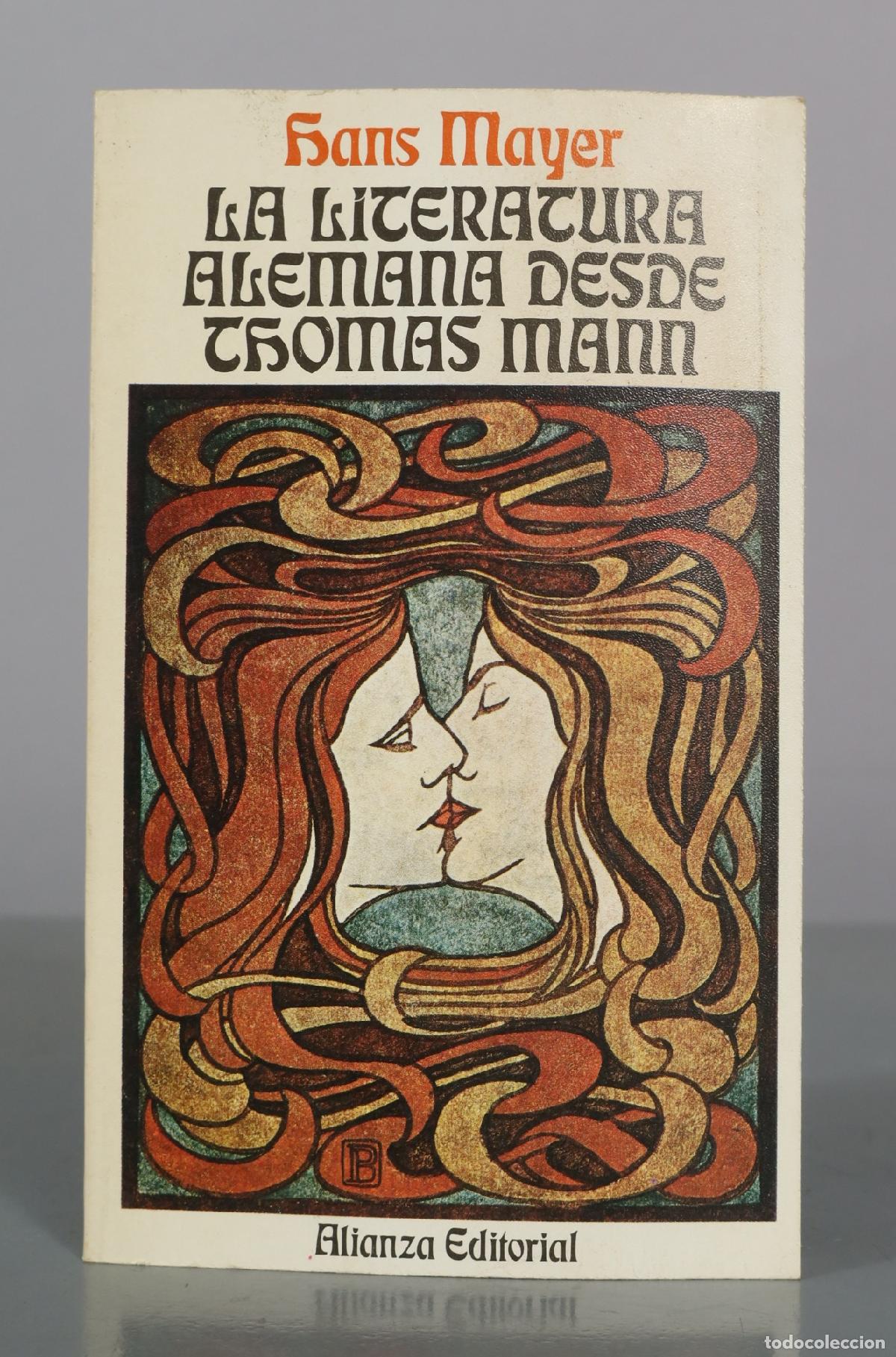Libros de segunda mano: La literatura alemana desde Thomas Mann - Hans Mayer - Alianza Editorial