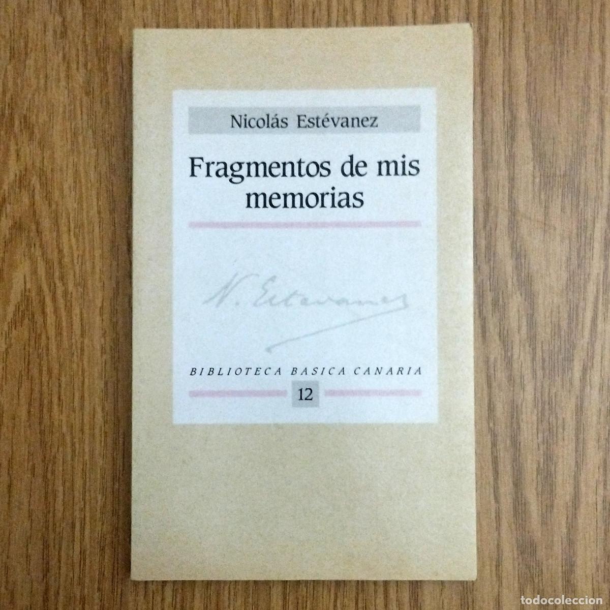 Libros de segunda mano: Libro FRAGMENTOS DE MIS MEMORIAS | NICOL&Aacute;S EST&Eacute;VANEZ | N&ordm; 12 | Tenerife - Canarias