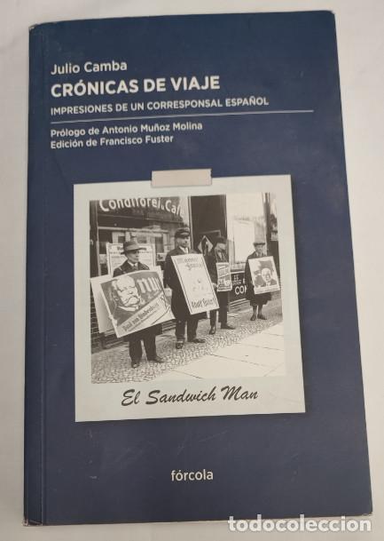 Libros de segunda mano: CRONICAS DE VIAJE IMPRESIONES DE UN CORRESPONSAL ESPA&Ntilde;OL, JULIO CAMBA, FORCOLA 2014, LIBRO