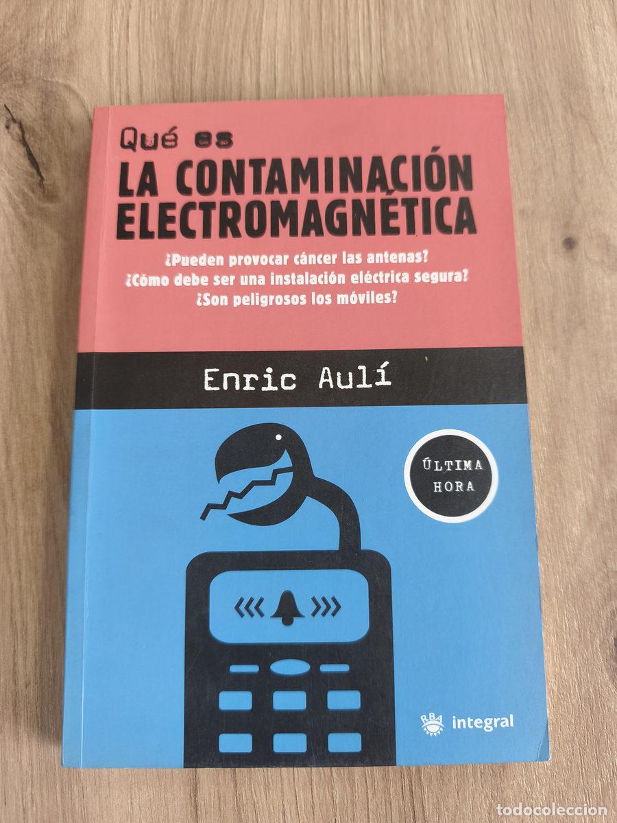 Libros de segunda mano: Qu&eacute; es la contaminaci&oacute;n electromagn&eacute;tica Enric Aul&iacute;
