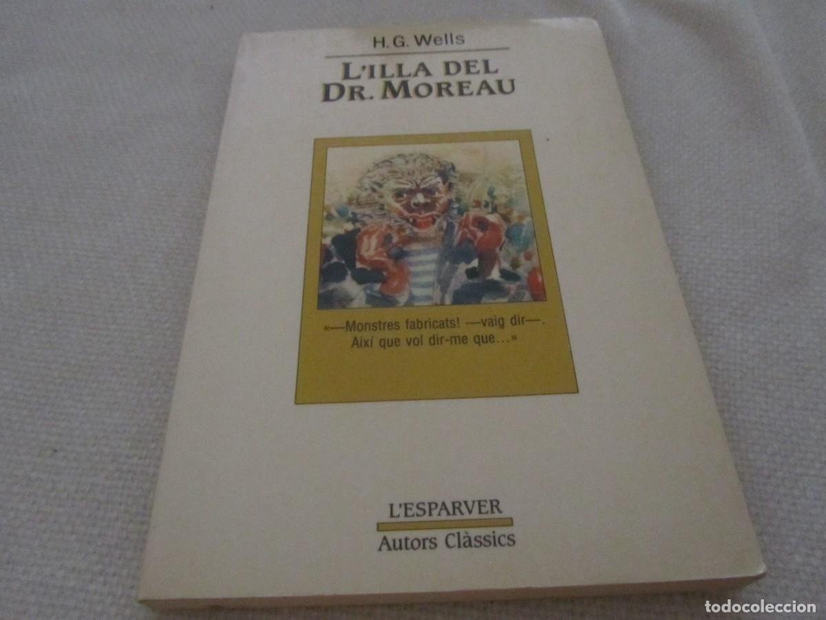 Libros de segunda mano: L&acute;ILLA DEL DR.MOREAU,LIBRO DE H.G.WELLS,EDICIONS DE LA MAGRANA,3&ordf; EDICION NOVIEMBRE 1989, EN CATALAN