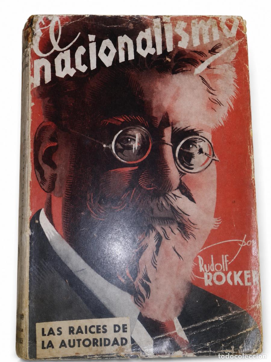 Libros de segunda mano: RUDOLF ROCKER &ndash; EL NACIONALISMO. TOMO I: LAS RA&Iacute;CES DE LA AUTORIDAD &ndash; TIERRA Y LIBERTAD &ndash; 1936 LM