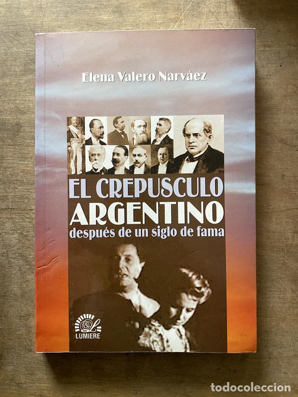 Livres d'occasion: El crepusculo argentino - Narvaez Elena Valero