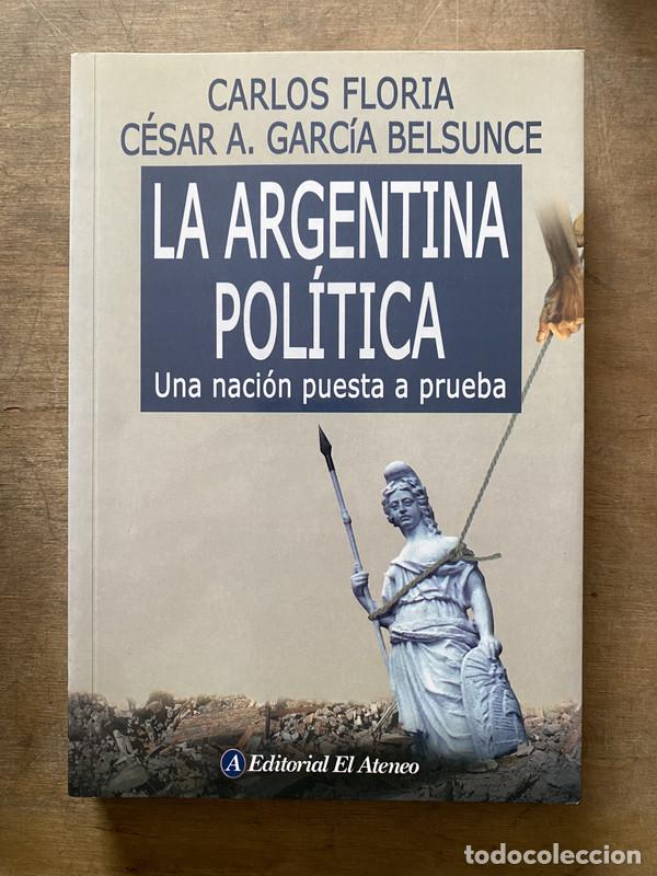 Gebrauchte B&uuml;cher: La Argentina Politica - Floria Carlos / Garcia Belsunce Cesar A.