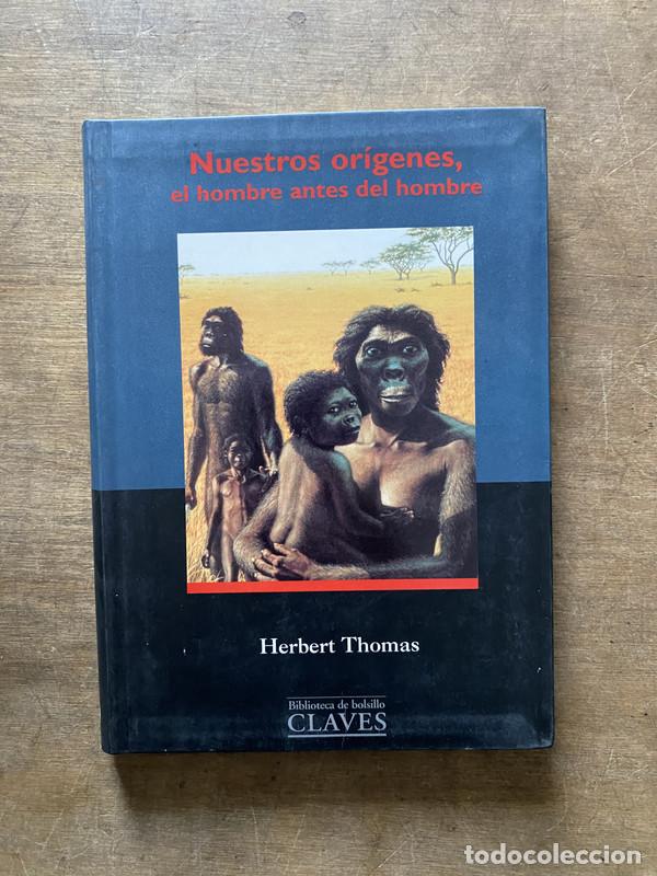 Libros de segunda mano: Nuestros origenes el hombre antes del hombre - Thomas Herbert