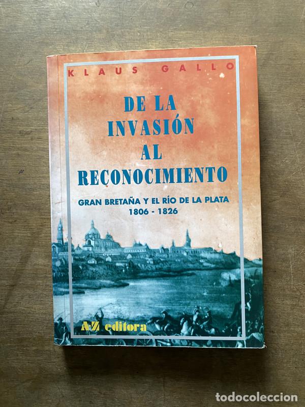 Libros de segunda mano: De la invasion al reconocimiento - Gallo Klaus