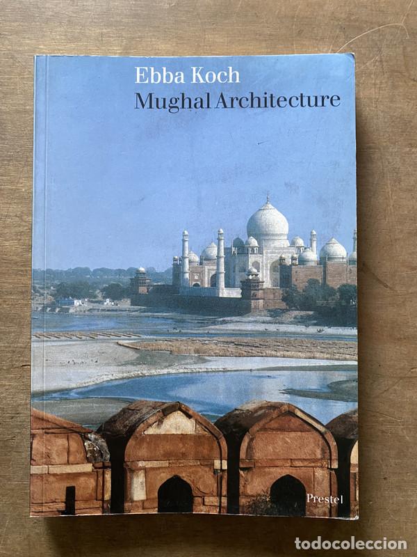 Libros de segunda mano: Mughal Architecture - Koch Ebba