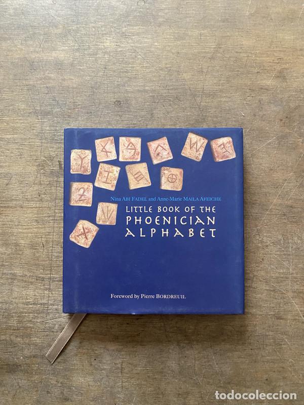 Livres d'occasion: Little Book of the Phoenician Alphabet - Abi Fadel Nina y Maila Afeiche Anne-Marie