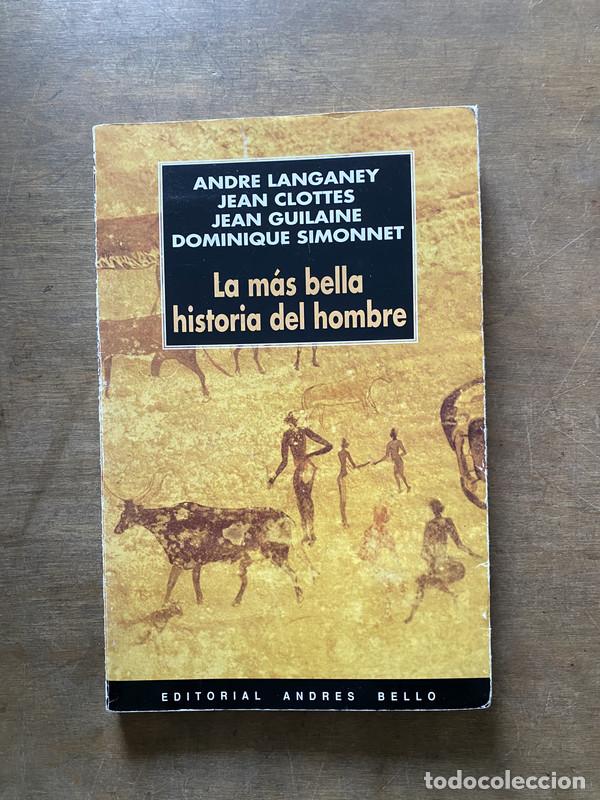 Livres d'occasion: La mas bella historia del hombre - Langaney Andre; Clottes Jean; Guilaine Jean; Simonnet Dominique