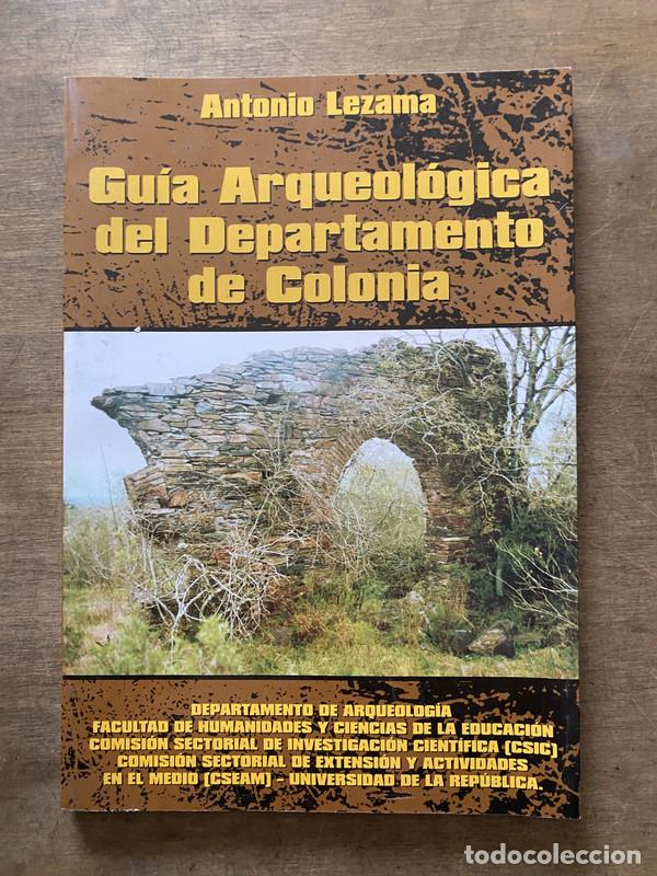 Livros em segunda m&atilde;o: Guia Arqueologica del Departamento de Colonia - Lezama Antonio