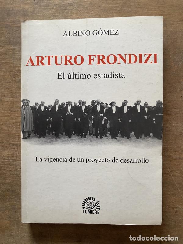 Livros em segunda m&atilde;o: Arturo Frondizi - Gomez Albino