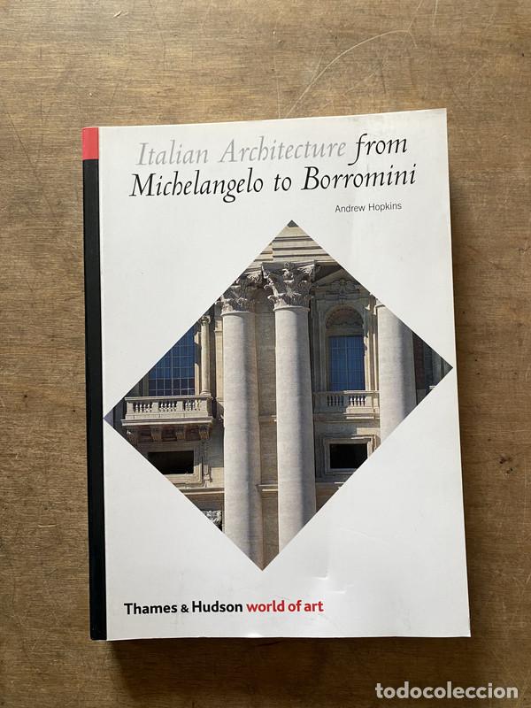Libri di seconda mano: Italian Architecture from Michelangelo to Borromini - Hopkins Andrew