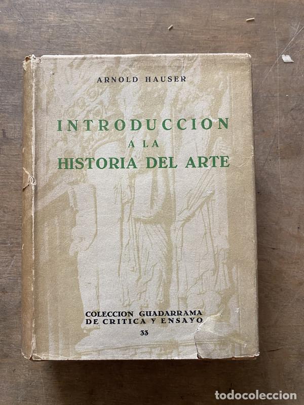 Libri di seconda mano: Introduccion a la Historia del Arte - Hauser Arnold