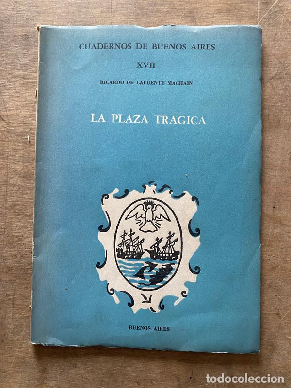 Livres d'occasion: La Plaza Tragica - De Lafuente Machain Ricardo