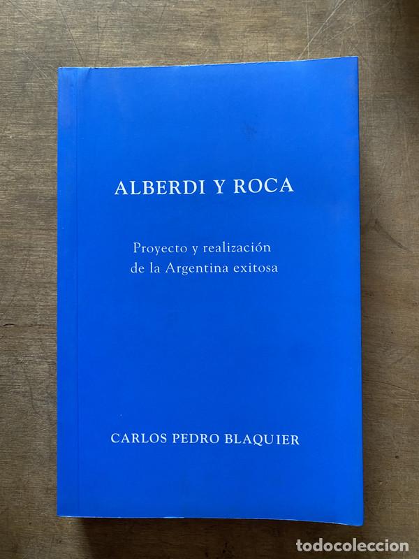 Livres d'occasion: Alberdi y Roca - Blaquier Carlos Pedro