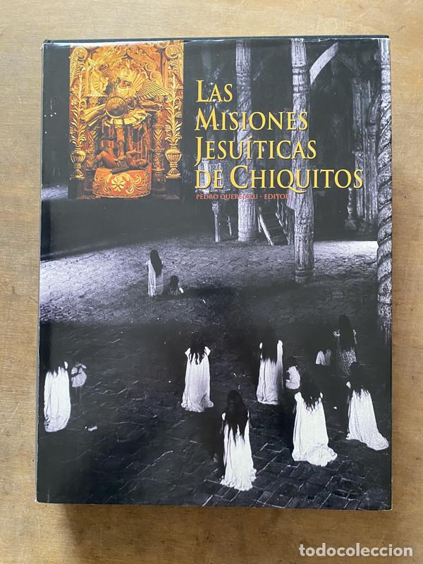 Libros de segunda mano: Las Misiones Jesuiticas de Chiquitos - Querejazu Pedro