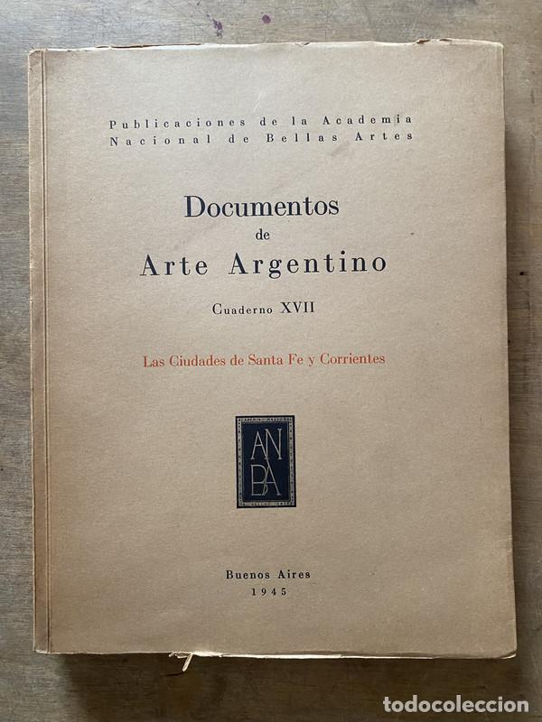 Livres d'occasion: Documentos de Arte Argentino - Cuaderno XVII - Las Ciudades de Santa Fe y Corrientes