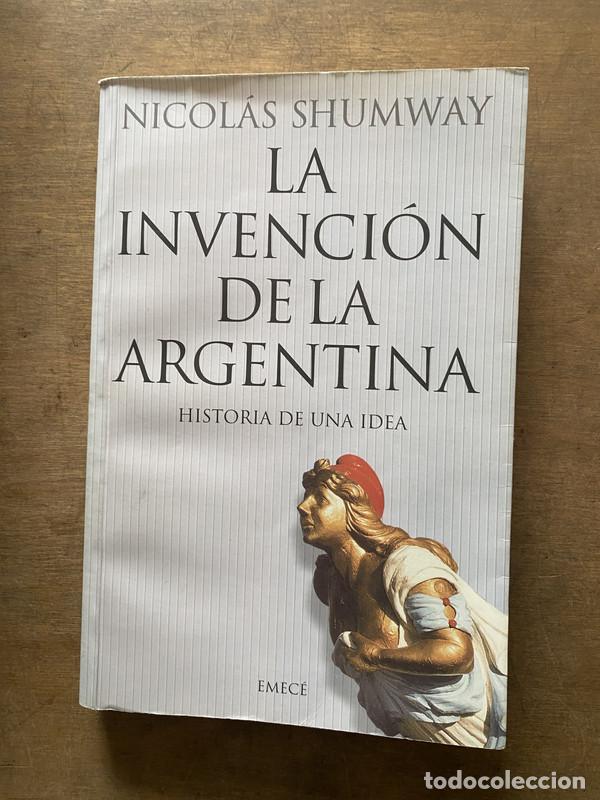 Libros de segunda mano: La invencion de la Argentina - Shumway Nicolas