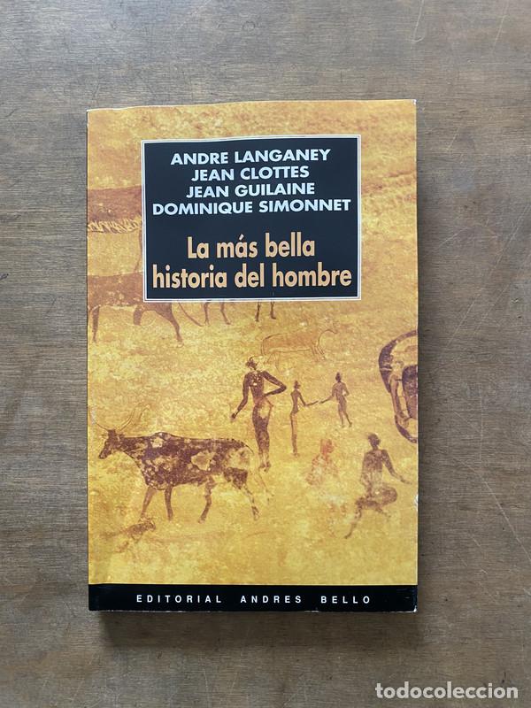Libros de segunda mano: La mas bella historia del hombre - Langaney Andre; Clottes Jean; Guilaine Jean; Simonnet Dominique
