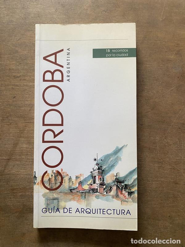 Libros de segunda mano: Cordoba Argentina - Guia de Arquitectura - -