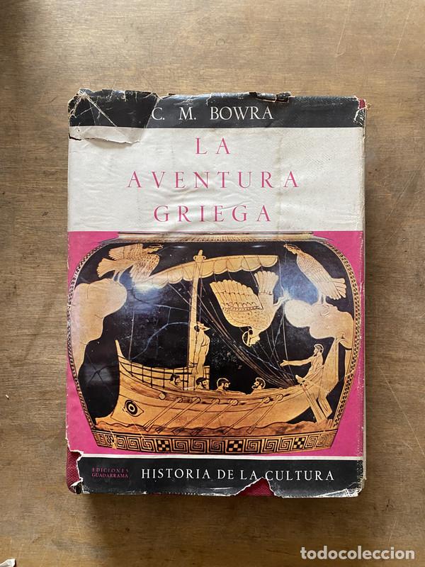 Libros de segunda mano: La aventura griega - Bowra C. M.