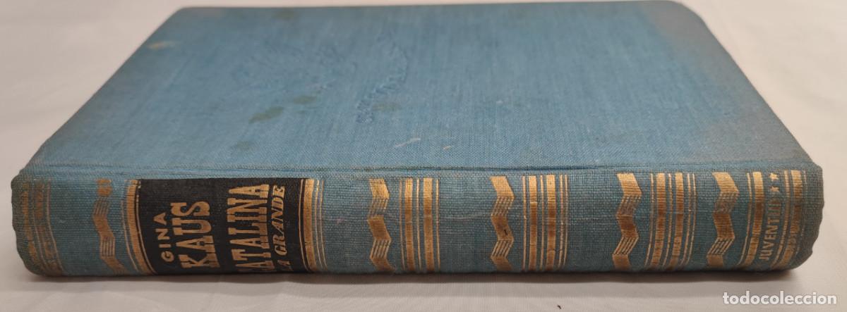 Libros de segunda mano: CATALINA LA GRANDE, GINA KAUS, JUVENTUD 1954, LIBRO