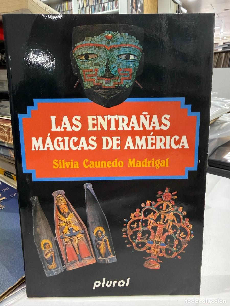 Libros de segunda mano: Silvia Caunedo Madrigal - Las Entra&ntilde;as M&aacute;gicas De Am&eacute;rica