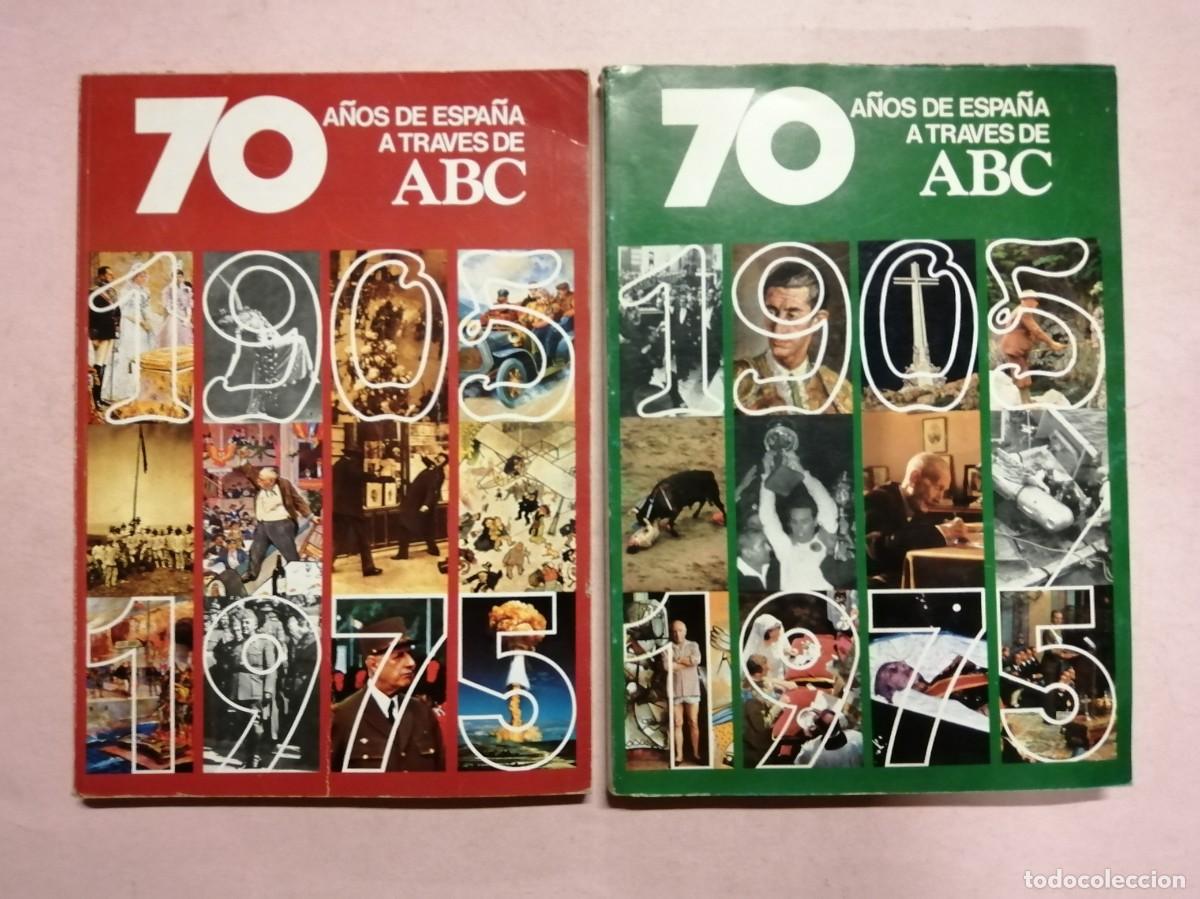 Libros de segunda mano: 70 A&Ntilde;OS DE ESPA&Ntilde;A A TRAVES DE ABC. 1905 - 1975 (DOS VOLUMENES)