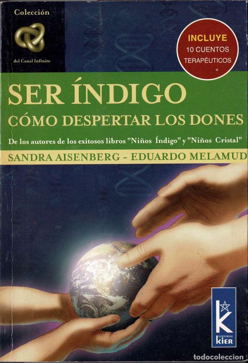 Libros de segunda mano: Ser &iacute;ndigo. C&oacute;mo despertar los dones - Sandra Aisenberg