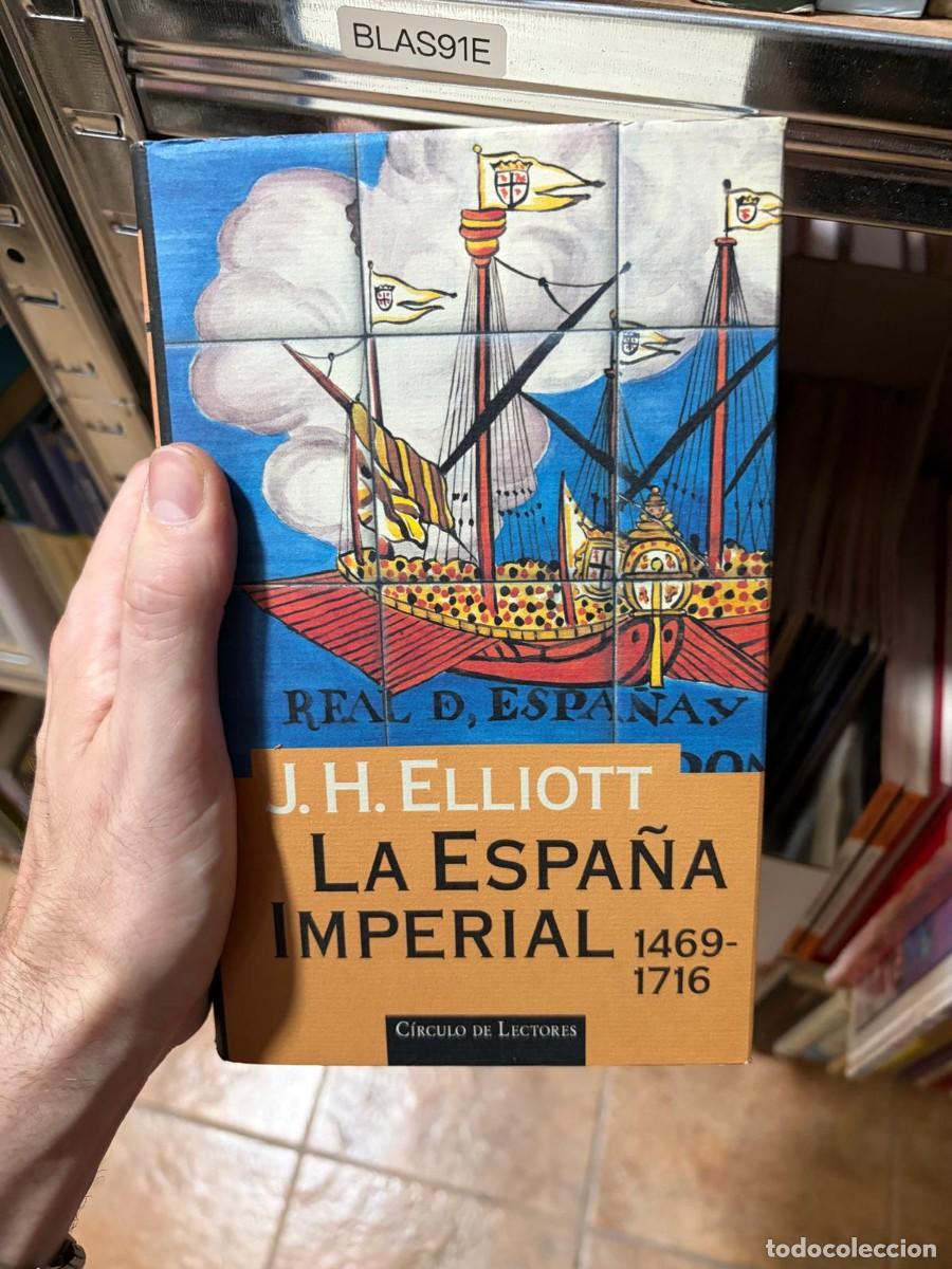 Libros de segunda mano: BLAS91E &mdash; J. H. Elliott &mdash; La Espa&ntilde;a imperial, 1469-1716 &mdash; C&iacute;rculo de Lectores