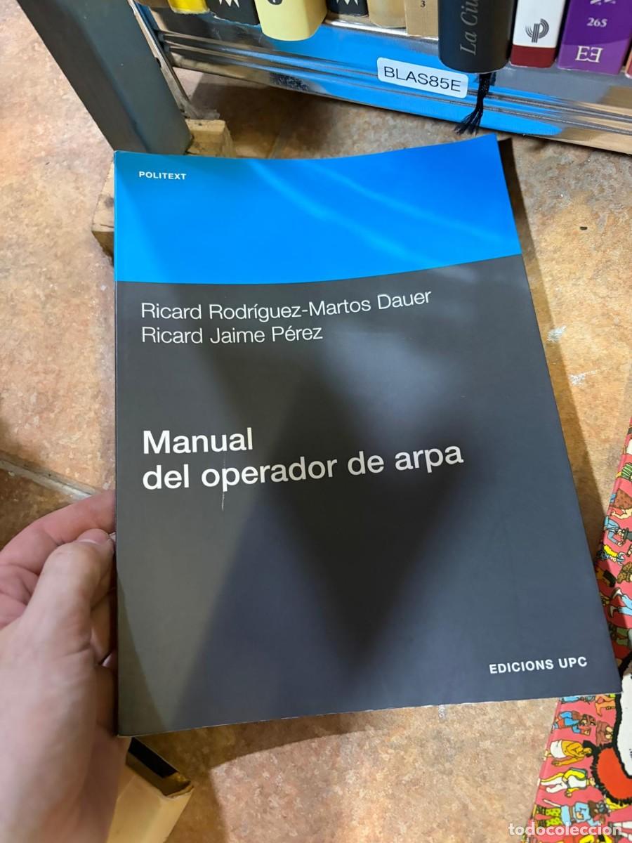 Libros de segunda mano: BLAS85E &mdash; Ricard Rodr&iacute;guez-Martos Dauer; Ricard Jaime P&eacute;rez &mdash; Manual del operador de arpa &mdash; Edicions