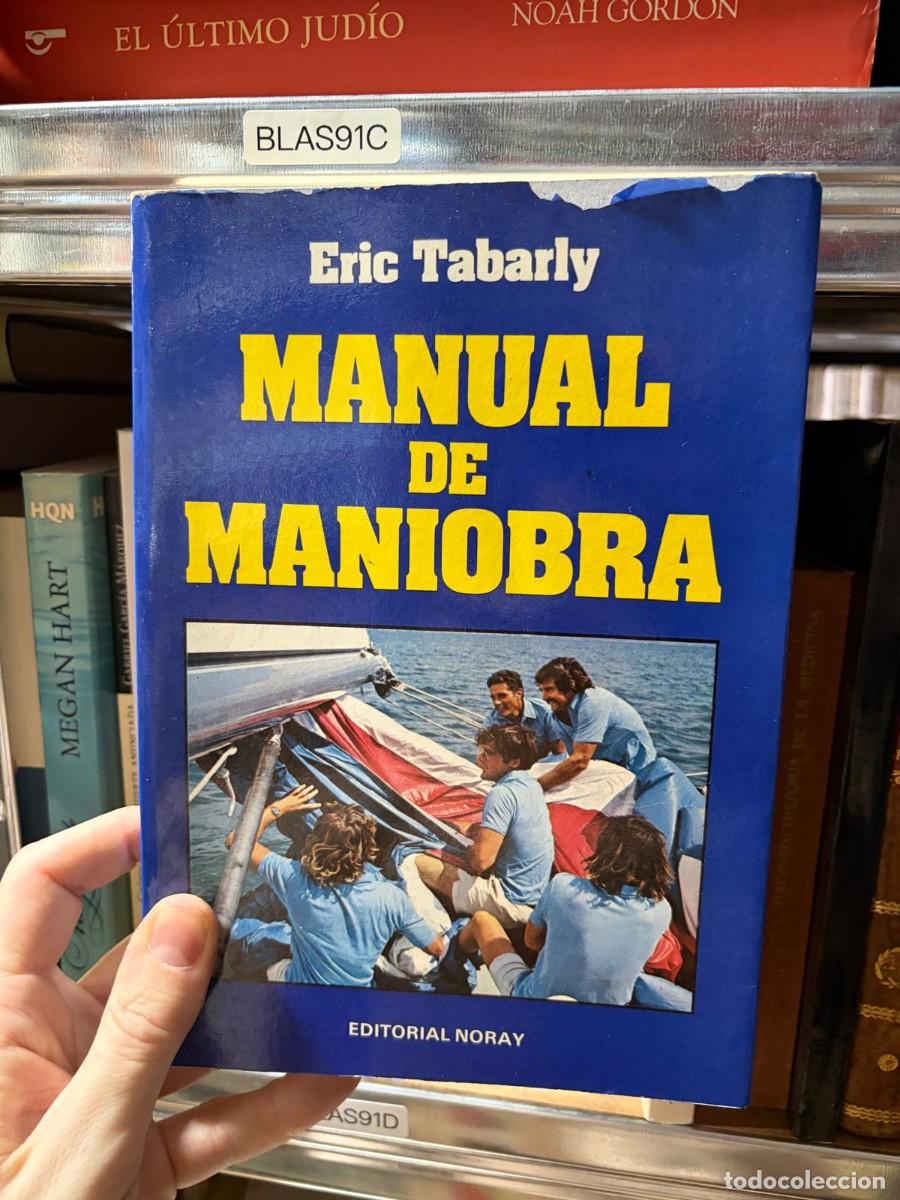 Libros de segunda mano: BLAS91C &mdash; Manual de maniobra &mdash; Eric Tabarly &mdash; Editorial Noray