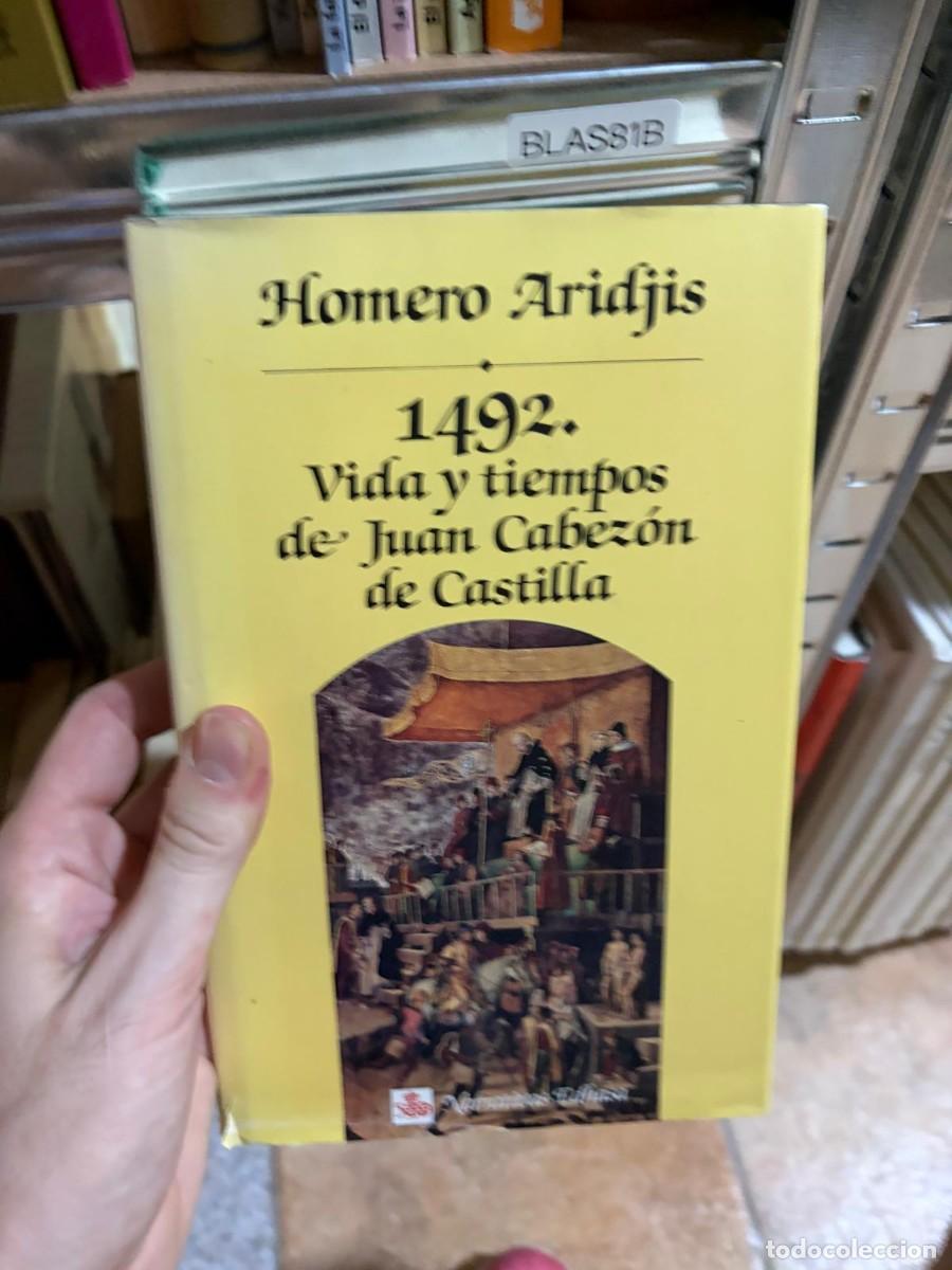 Libros de segunda mano: BLAS81B &mdash; 1492. Vida y tiempos de Juan Cabez&oacute;n de Castilla &mdash; Homero Aridjis