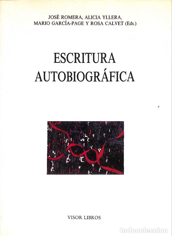 Libri di seconda mano: Escritura autobiogr&aacute;fica - Romera Castillo y otros - Visor Libros - Biblioteca filol&oacute;gica hispana.